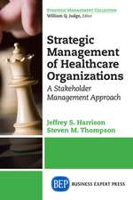 Strategic Management of Healthcare Organizations