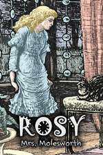 Rosy by Mrs. Molesworth, Fiction, Historical