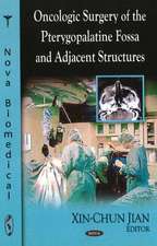 Oncologic Surgery of the Pterygopalantine Fossa & Adjacent Structures