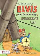 The Adventures of Elvis the Groundhog