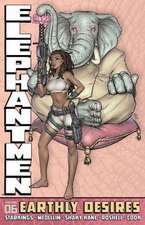 Elephantmen Volume 6: Earthly Desires