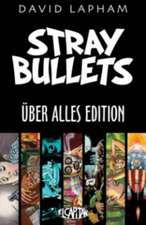 Lapham, D: Stray Bullets Uber Alles Edition