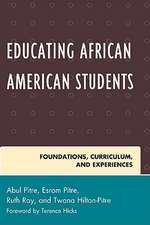 Educating African American Students: Foundations, Curriculum, and Experiences