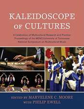 Kaleidoscope of Cultures: A Celebration of Multicultural Research and Practice: Proceedings of the MENC/University of Tennessee National Symposi