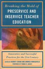 Breaking the Mold of Preservice and Inservice Teacher Education