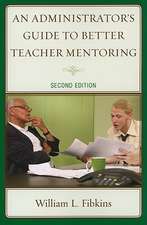 An Administrator's Guide to Teacher Mentoring