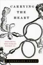 Carrying the Heart: Exploring the Worlds Within Us