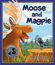 Moose and Magpie