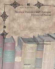 Metrical Homiles and Dialogue Hymns of Narsai (vol 2)