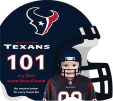 Houston Texans 101: My First Presidential-Board-Book