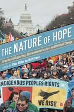 The Nature of Hope: Grassroots Organizing, Environmental Justice, and Political Change