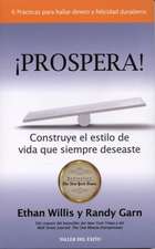 Prospera: Construye El Estilo de Vida Que Siempre Deseaste