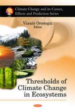 Thresholds of Climate Change in Ecosystems