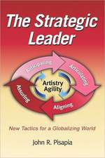 The Strategic Leader New Tactics for a Globalizing World (PB)