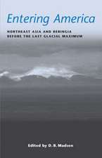 Entering America: Northeast Asia and Beringia Before the Last Glacial Maximum