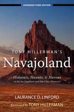 Tony Hillerman's Navajoland: Hideouts, Haunts, and Havens in the Joe Leaphorn and Jim Chee Mysteries