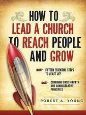 How to Lead a Church to Reach People and Grow