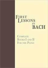 First Lessons in Bach, Complete