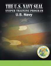 U.S. Navy Seal Sniper Training Program: Tales of Men and Money