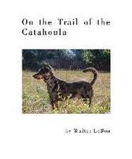 On the Trail of the Catahoula