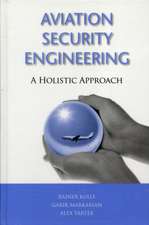 Aviation Security Engineering: A Holistic Approach