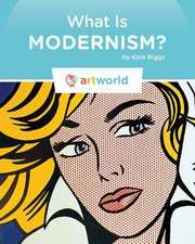 What Is Modernism?