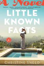 Little Known Facts: A Novel