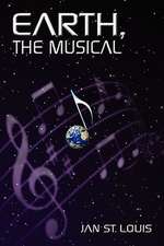 Earth, the Musical