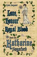 Love, Honour and Royal Blood - Book One