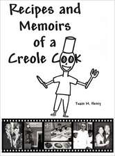 Recipes and Memoirs of a Creole Cook