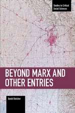 Beyond Marx And Other Entries