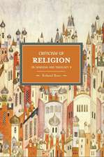 Criticism Of Religion: On Marxism And Theology, Ii: Historical Materialism, Volume 22