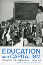 Education And Capitalism: Struggles for Learning and Liberation