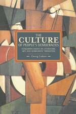 Culture Of People's Democracy, The: Hungarian Essays On Literature, Art, And Democratic Transition, 1945-1948: Historical Materialism, Volume 42