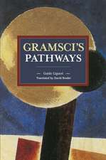 Gramsci's Pathways: Historical Materialism Volume 102