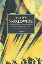 Marx Worldwide: On the Development of the International Discourse on Marx since 1965