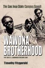 The Wawona Brotherhood, The San Jose State Campus Revolt