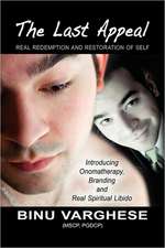 The Last Appeal, Real Redemption And Restoration Of Self Introducing Onomatherapy Branding And Real Spiritual Libido