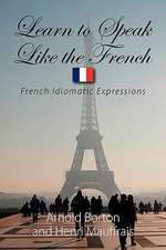 Learn to Speak Like the French