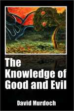 The Knowledge of Good and Evil