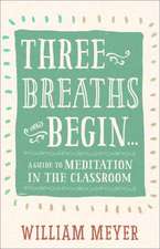 Three Breaths and Begin