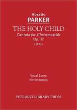 The Holy Child, Op. 37 - Vocal Score: Chorus Score