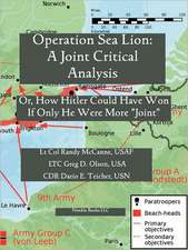 Operation Sea Lion: A Joint Critical Analysis, Or, How Hitler Could Have Won, If He Were More Joint