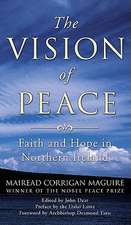 The Vision of Peace: Faith and Hope in Northern Ireland