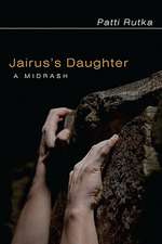 Jairus's Daughter: A Midrash