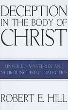 Deception in the Body of Christ: Unveiled Mysteries and Neurolinguistic Dialectics