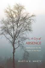 A Cry of Absence: Reflections for the Winter of the Heart