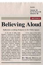 Believing Aloud: Reflections on Being Religious in the Public Square