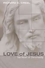 Love of Jesus: The Heart of Christianity