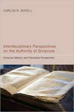 Interdisciplinary Perspectives on the Authority of Scripture: Historical, Biblical, and Theoretical Perspectives